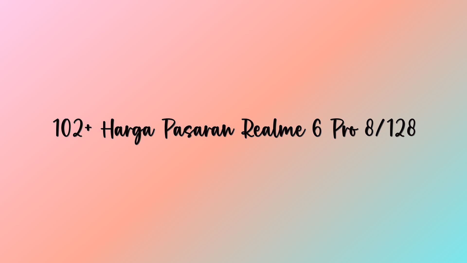 102+ Harga Pasaran Realme 6 Pro 8/128