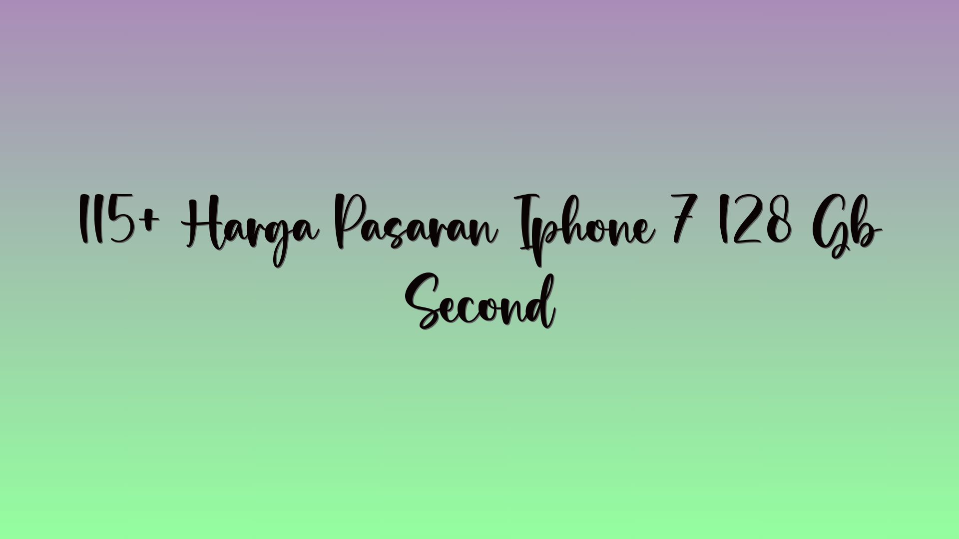 115+ Harga Pasaran Iphone 7 128 Gb Second
