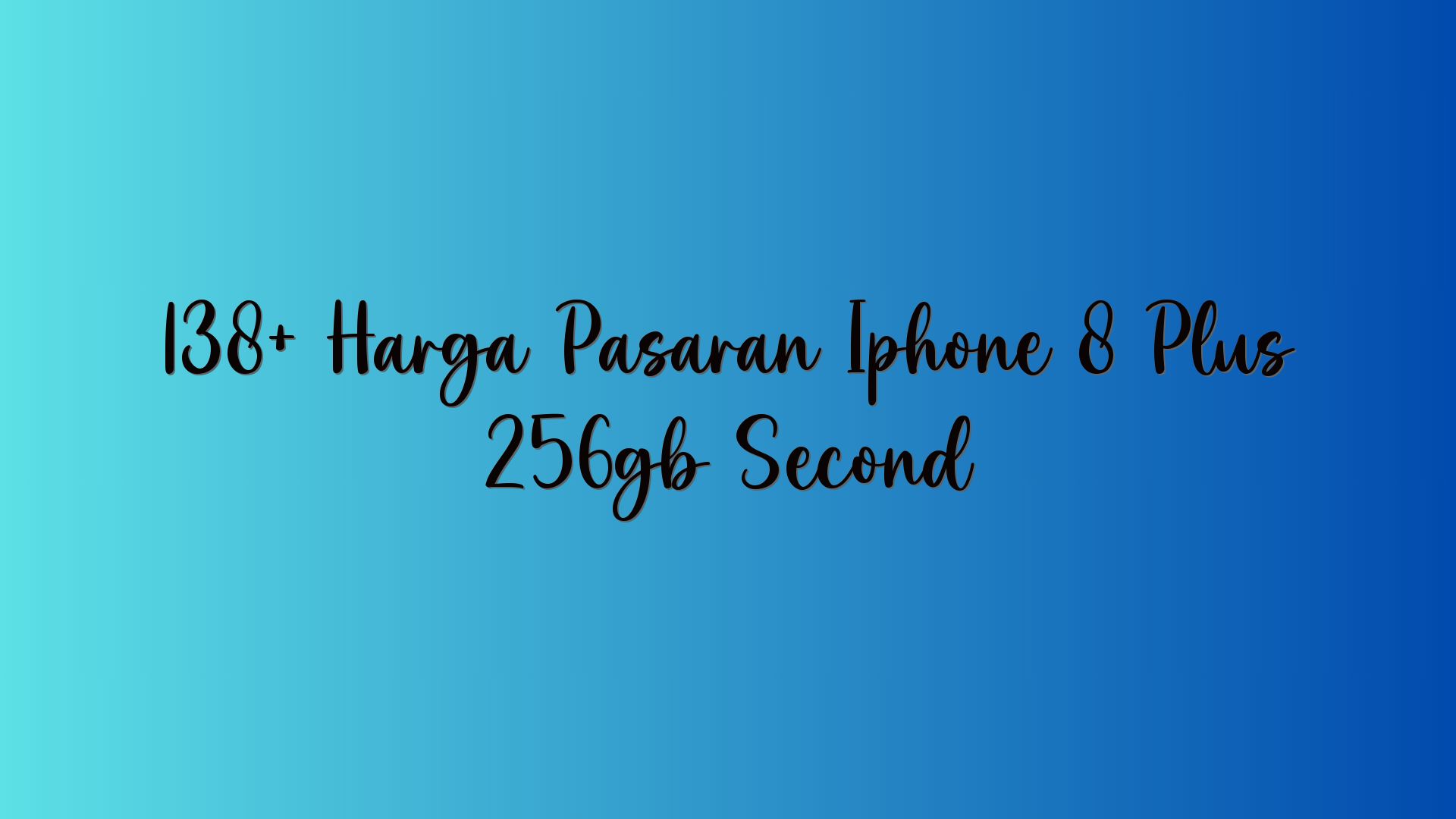 138+ Harga Pasaran Iphone 8 Plus 256gb Second