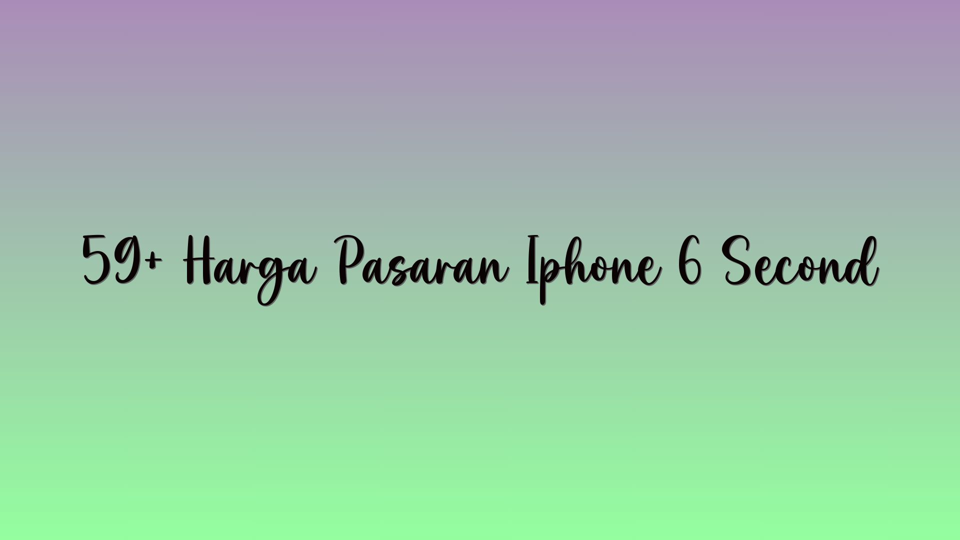 59+ Harga Pasaran Iphone 6 Second