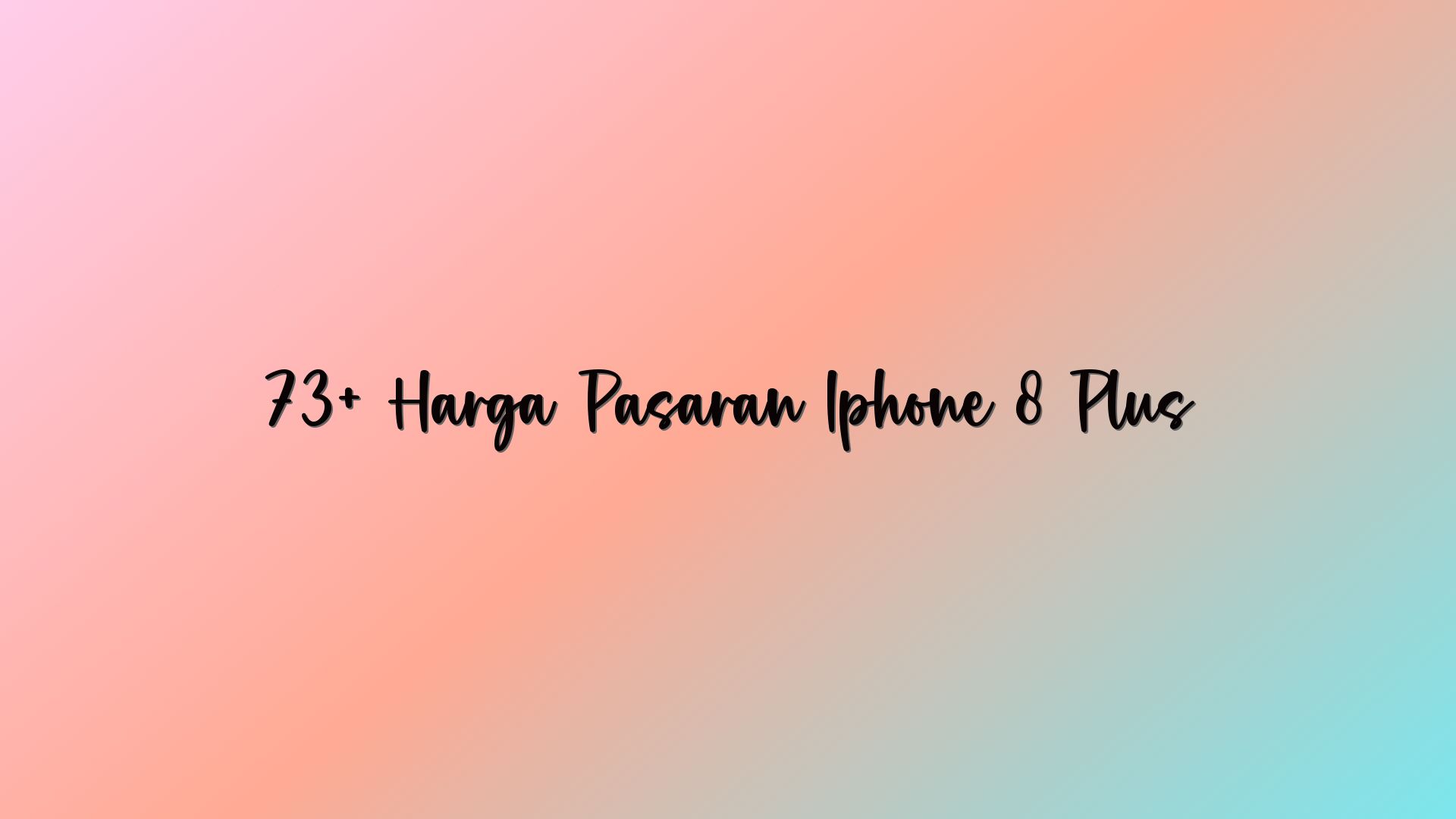 73+ Harga Pasaran Iphone 8 Plus
