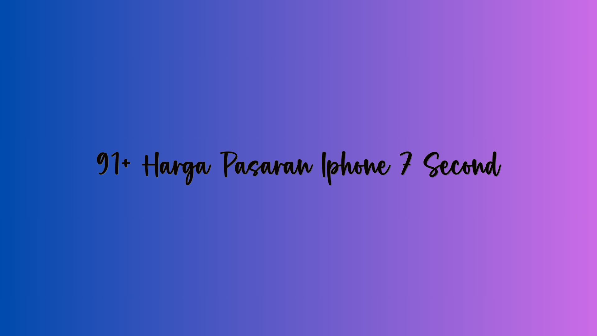 91+ Harga Pasaran Iphone 7 Second