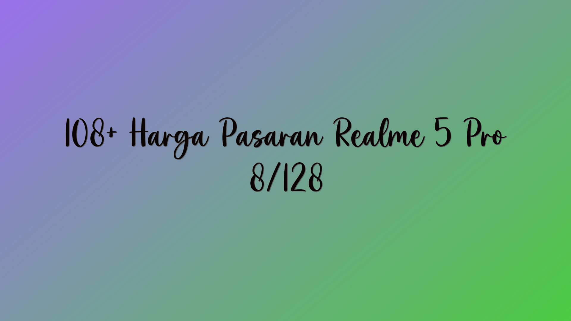 108+ Harga Pasaran Realme 5 Pro 8/128